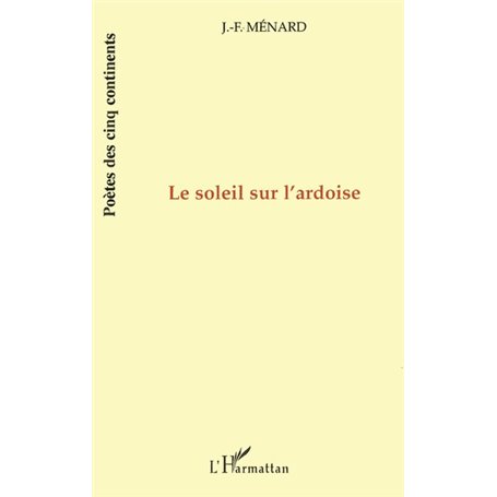 LE SOLEIL SUR L'ARDOISE