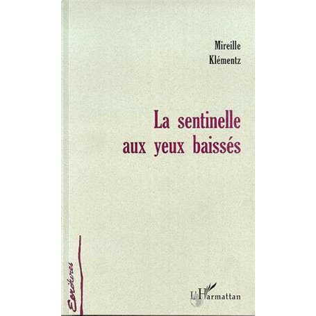 LA SENTINELLE AUX YEUX BAISSES