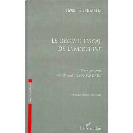 LE REGIME FISCAL DE L'INDOCHINE