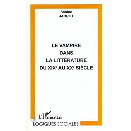 LE VAMPIRE DANS LA LITTERATURE DU XIXe AU XXe SIECLE