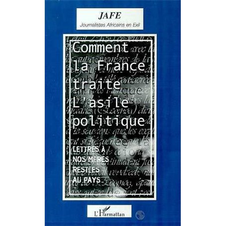 COMMENT LA FRANCE TRAITE L'ASILE POLITIQUE