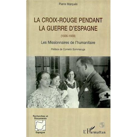 LA CROIX ROUGE PENDANT LA GUERRE D'ESPAGNE (1936-1939)