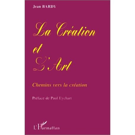 LA CRÉATION ET L'ART