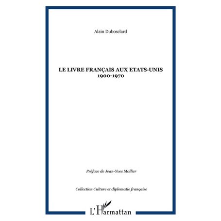 LE LIVRE FRANÇAIS AUX ETATS-UNIS 1900-1970