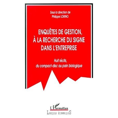 ENQUETE DE GESTION, A LA RECHERCHE DU SIGNE DANS L'ENTREPRISE