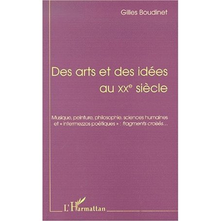 DES ARTS ET DES IDÉES AU XXe SIÉCLE