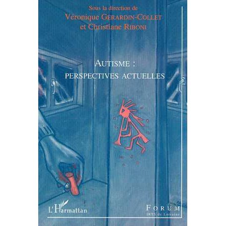 AUTISME : PERSPECTIVES ACTUELLES