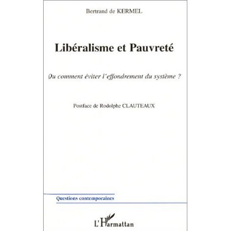 LIBÉRALISME ET PAUVRETÉ Ou comment éviter l'effondrement du système ?