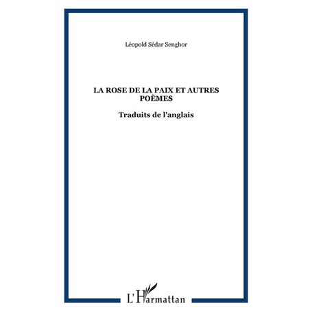 LA ROSE DE LA PAIX ET AUTRES POÈMES
