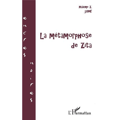 LA MÉTAMORPHOSE DE ZITA
