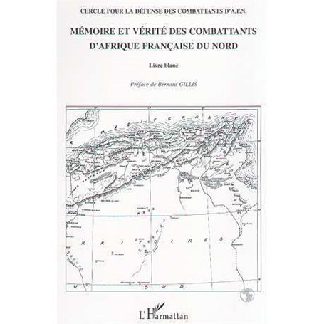 MÉMOIRE ET VÉRITÉ DES COMBATTANTS D'AFRIQUE FRANÇAISE DU NORD