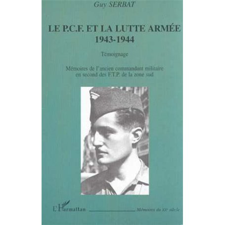 LE P.C.F. ET LA LUTTE ARMÉE 1943-1944 - TÉMOIGNAGE