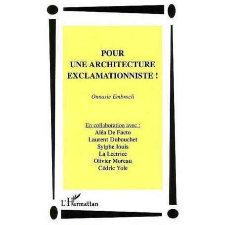 POUR UNE ARCHITECTURE EXCLAMATIONNISTE !