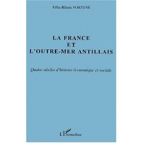 LA FRANCE ET L'OUTRE-MER ANTILLAIS