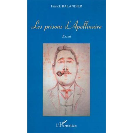 LES PRISONS D'APOLLINAIRE