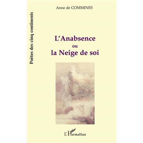 L'ANABSENCE OU LA NEIGE DE SOI