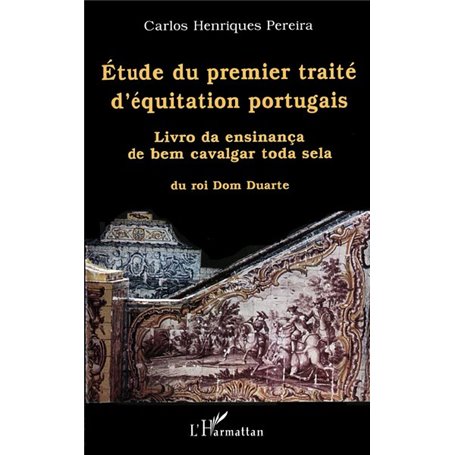 ÉTUDE DU PREMIER TRAITÉ D'ÉQUITATION PORTUGAIS