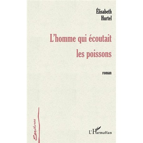 L'HOMME QUI ÉCOUTAIT LES POISSONS