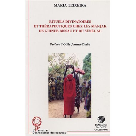 RITUELS DIVINATOIRES ET THÉRAPEUTIQUES CHEZ LES MANJAK DE GUINÉE-BISSAU ET DU SÉNÉGAL
