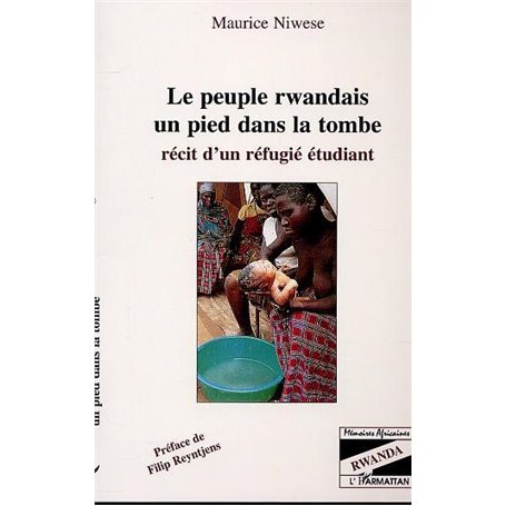 Le peuple rwandais, un pied dans la tombe