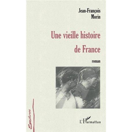 UNE VIEILLE HISTOIRE DE FRANCE