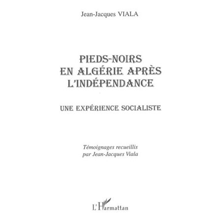 PIEDS-NOIRS EN ALGÉRIE APRÈS L'INDÉPENDANCE