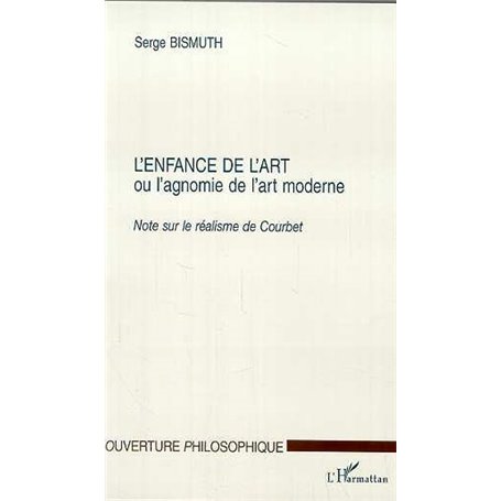 L'ENFANCE DE L'ART ou l'agnomie de l'art moderne