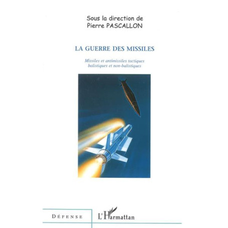 LA GUERRE DES MISSILES