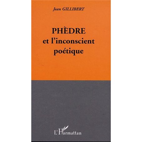 PHÈDRE ET L'INCONSCIENT POÉTIQUE