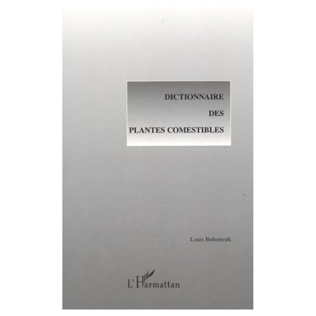 DICTIONNAIRE DES PLANTES COMESTIBLES