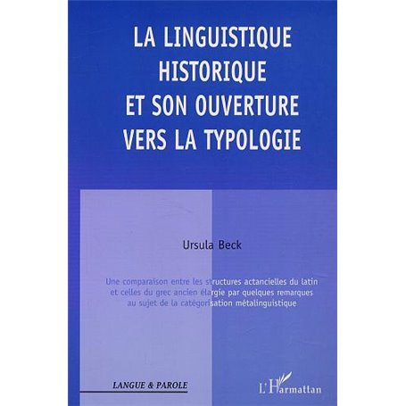 LA LINGUISTIQUE HISTORIQUE ET SON OUVERTURE VERS LA TYPOLOGIE