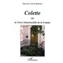 COLETTE OU LA FORCE INDESTRUCTIBLE DE LA FEMME