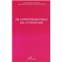 DE L'IRREPRÉSENTABLE EN LITTÉRATURE