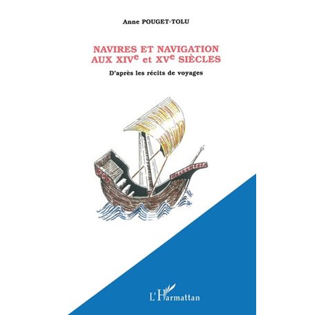 NAVIRES ET NAVIGATION AU XIVe et XVe SIÈCLES