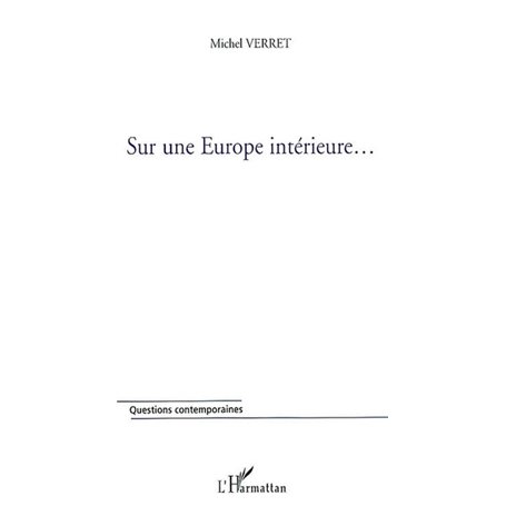 SUR UNE EUROPE INTÉRIEURE…