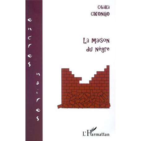 LA MAISON DU NÈGRE