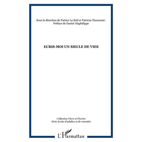 ECRIS-MOI UN SIECLE DE VIES