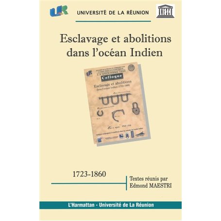 ESCLAVAGE ET ABOLITIONS DANS L'OCÉAN INDIEN (1723-1860)