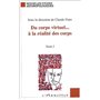 DU CORPS VIRTUEL… À LA RÉALITÉ DES CORPS