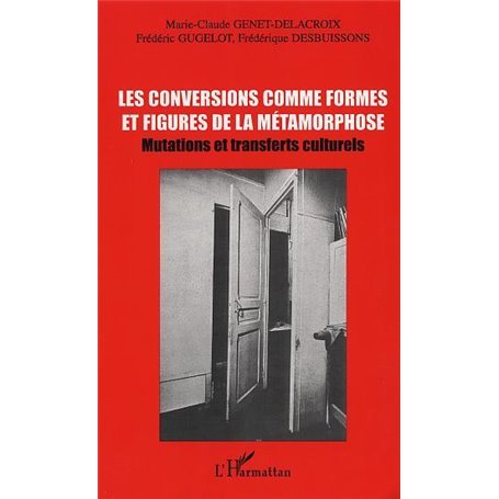 LES CONVERSIONS COMME FORMES ET FIGURES DE LA MÉTAMORPHOSE