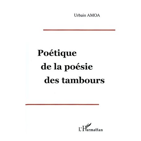 POETIQUE DE LA POESIE DES TAMBOURS