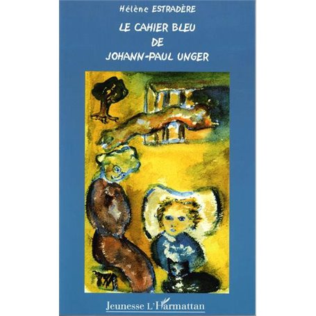 Le cahier bleu de Johann-Paul Unger