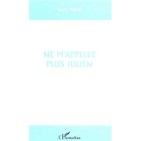 NE M'APPELEZ PLUS JULIEN