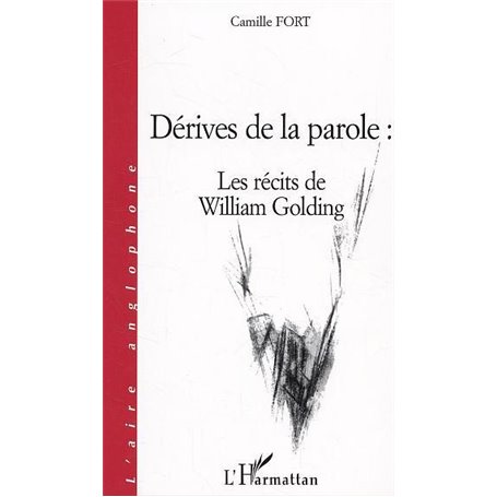 Dérives de la parole : les récits de William Golding