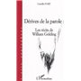 Dérives de la parole : les récits de William Golding