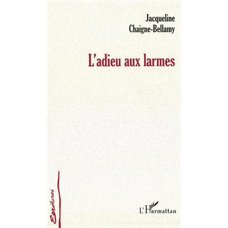 Adieu aux larmes