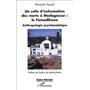 Un culte d'exhumation des morts à Madagascar : le Famadihana