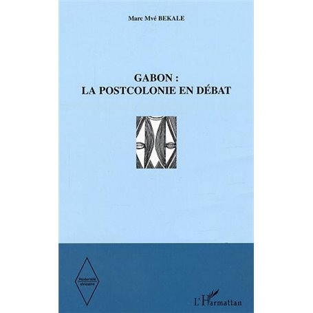 Gabon  la postcolonie en débat