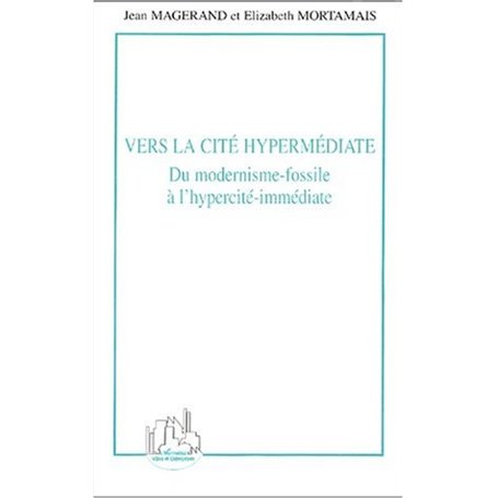 Vers la cité hypermédiate