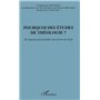 Pourquoi des études de théologie?